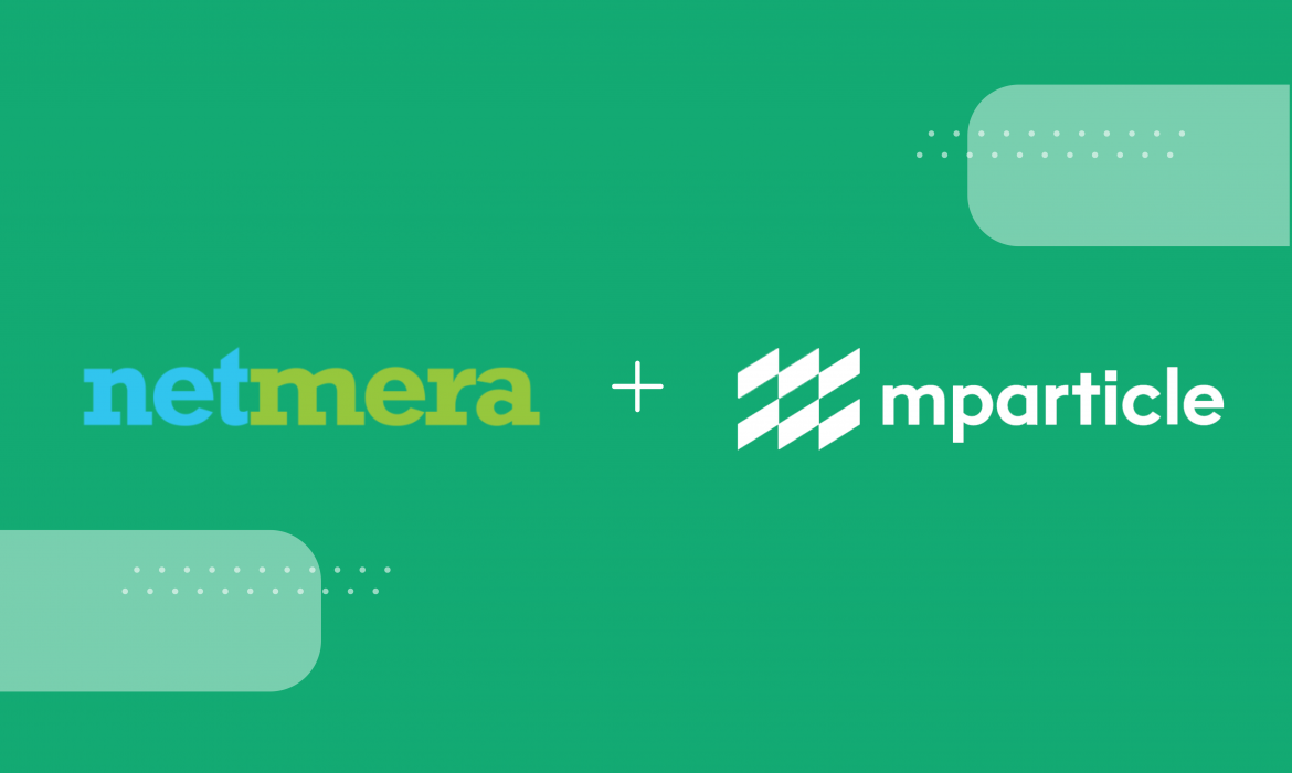 Orchestrate Your Customer Data With Netmera – mPartical Integration