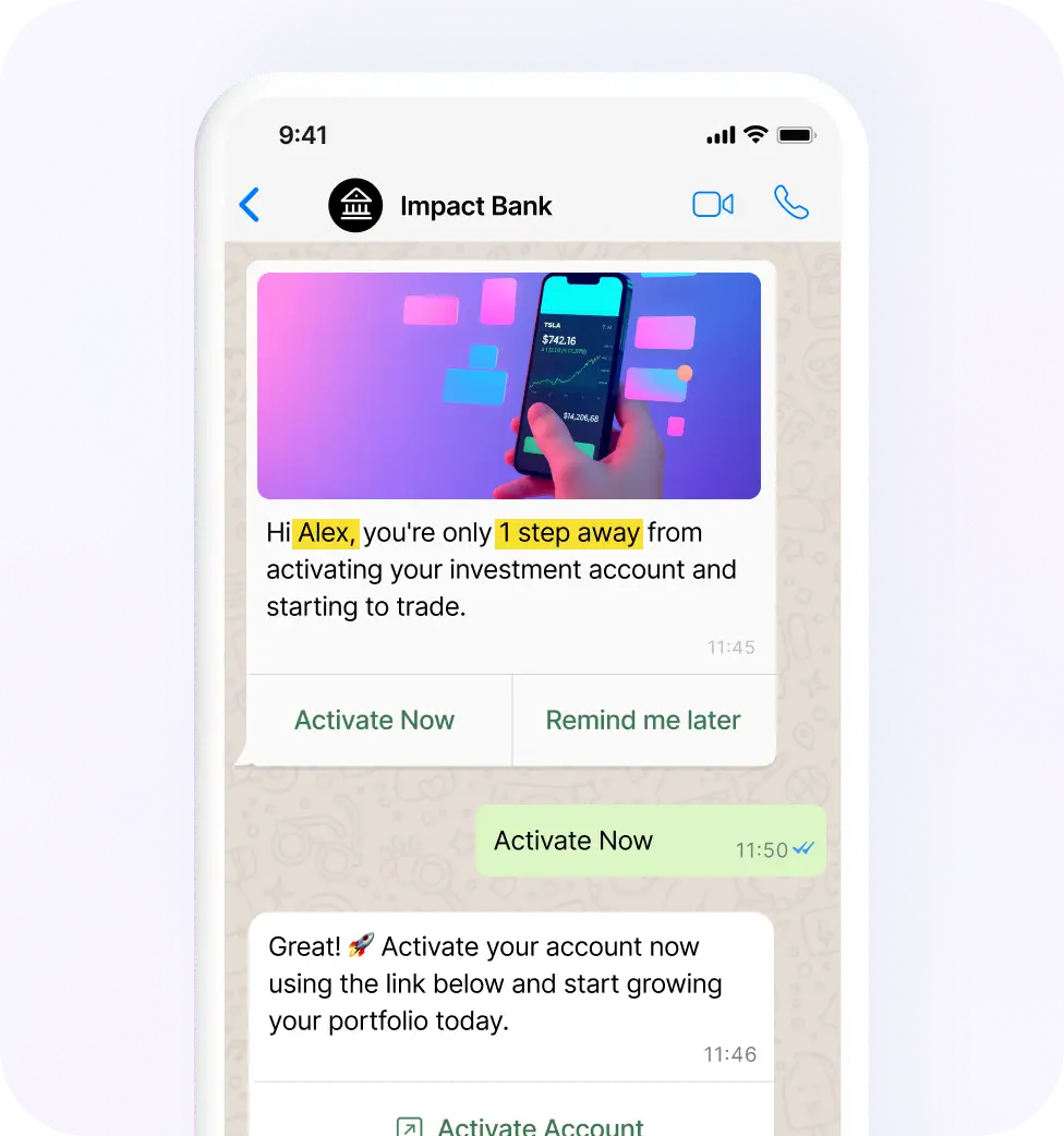 A WhatsApp chat interface with "Impact Bank" showcasing interactive business messaging. It features a promotional card with an image to activate an investment account, action buttons, and a automated user reply.