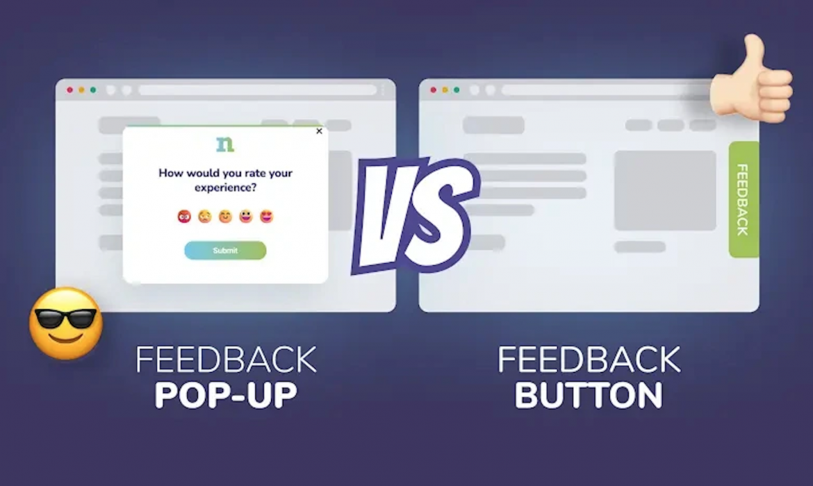 Feedback button vs feedback  pop-up whats the difference