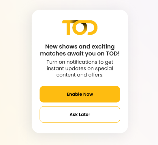 An in-app notification prompt for TOD featuring their logo. The text prompts users to turn on notifications for new shows and exciting matches, with buttons for 'Enable Now' and 'Ask Later'.