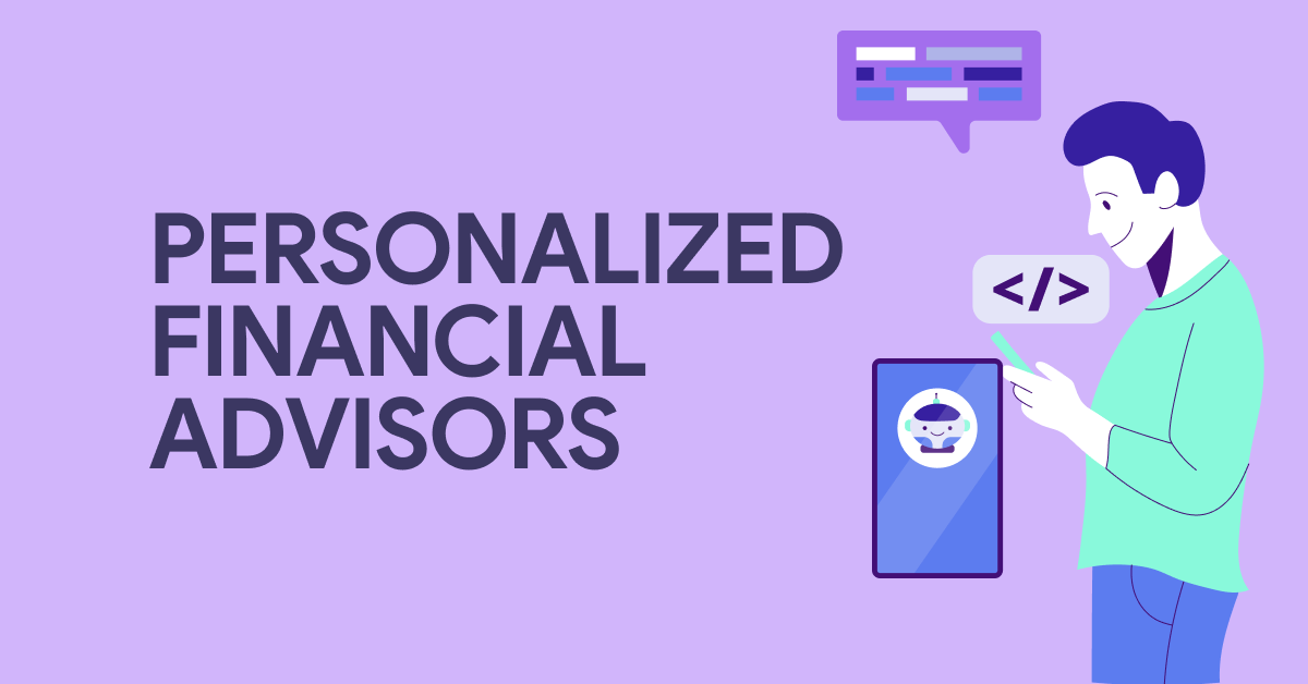 2_Personalized_Financial_Advisors_10_Top_Fintech_Trends_Finance