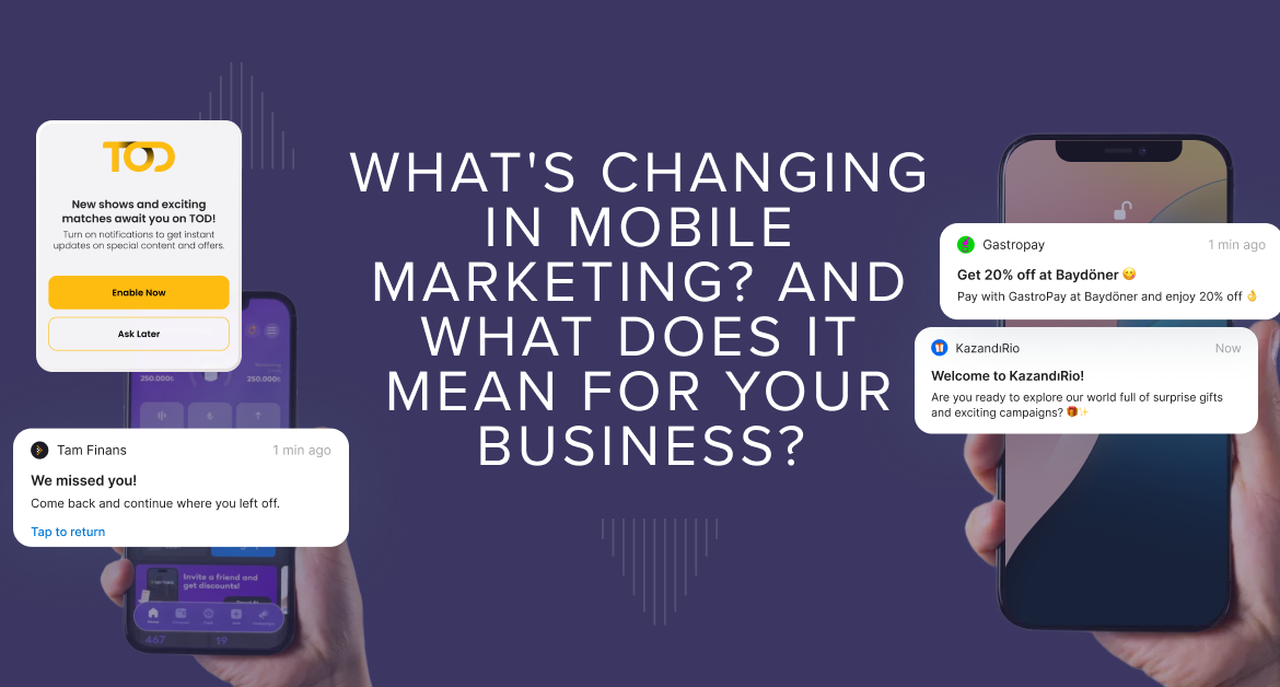 image asking, "What's changing in mobile marketing?" surrounded by various push notification examples from TOD, Gastropay, KazandıRio, and Tam Finans on smartphone screens.