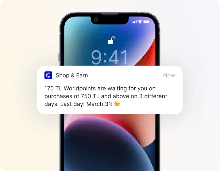 Push notification mockup on an iPhone lock screen showing a "Shop & Earn" alert: "175 TL Worldpoints are waiting for you on purchases of 750 TL and above on 3 different days. Last day: March 31!" with a smiling face emoji.